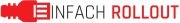 Einfach Rollout